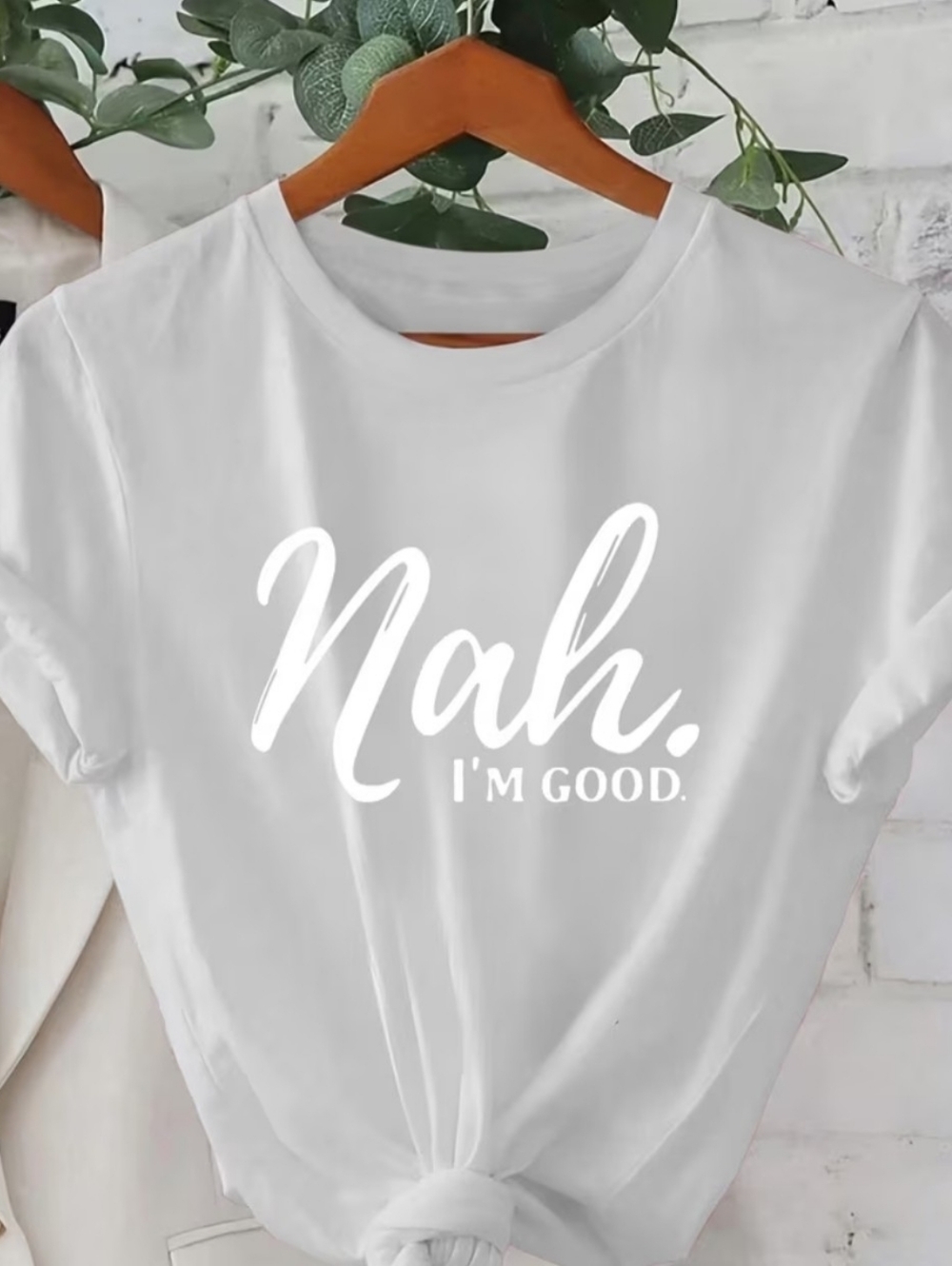 "Nah. I'm Good." Graphic Tee - Picture 3 of 4